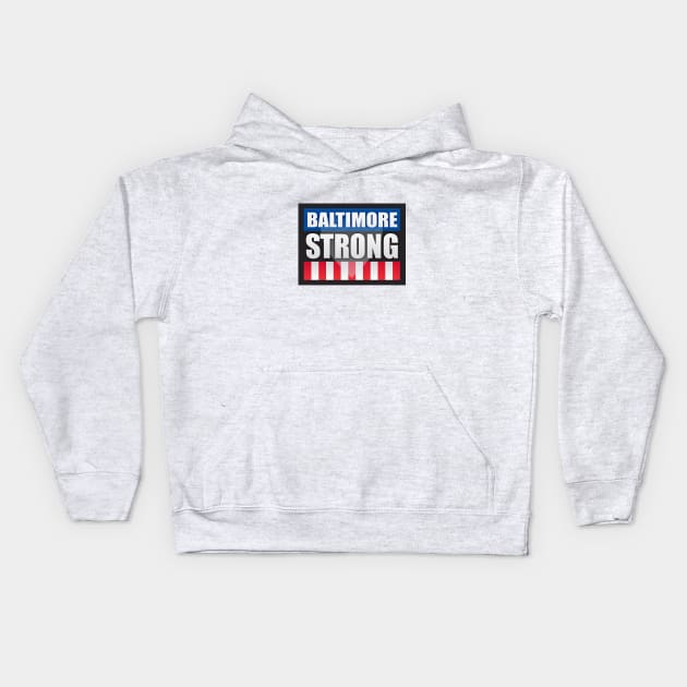 Baltimore Strong Kids Hoodie by Dale Preston Design